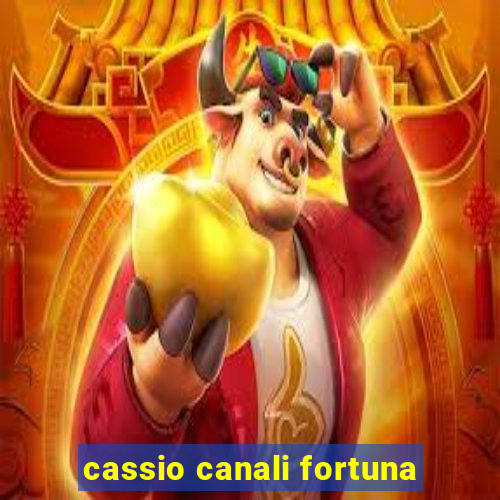 cassio canali fortuna